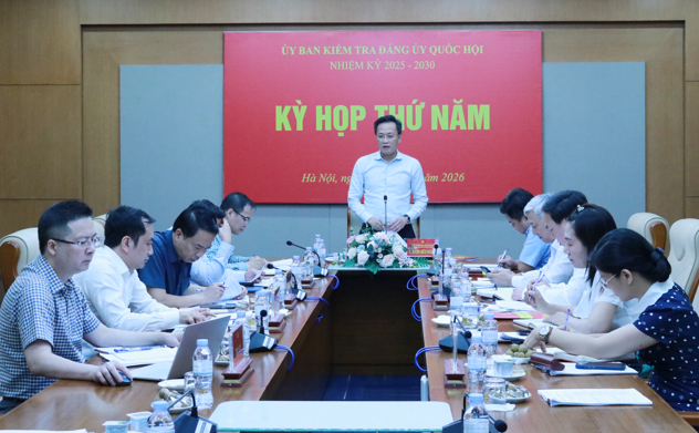 Kỳ họp thứ Năm của Ủy ban Kiểm tra Đảng ủy Quốc hội